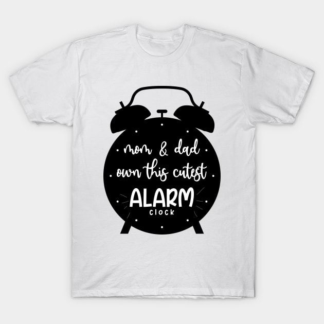 MOM AND DAD OWN THIS CUTEST ALARM CLOCK T-Shirt by HAIFAHARIS